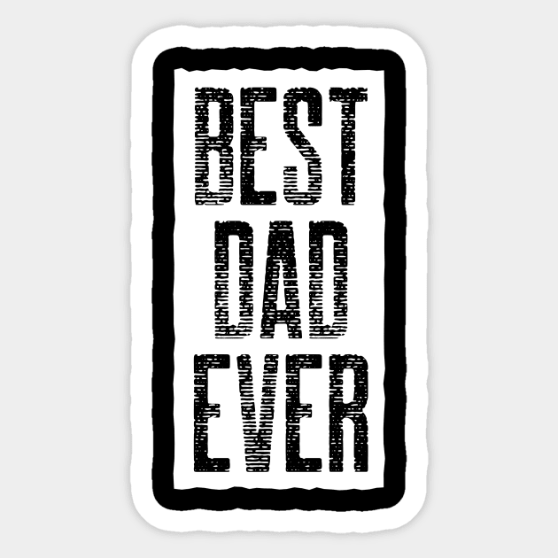 Best Dad Ever Sticker by Horisondesignz